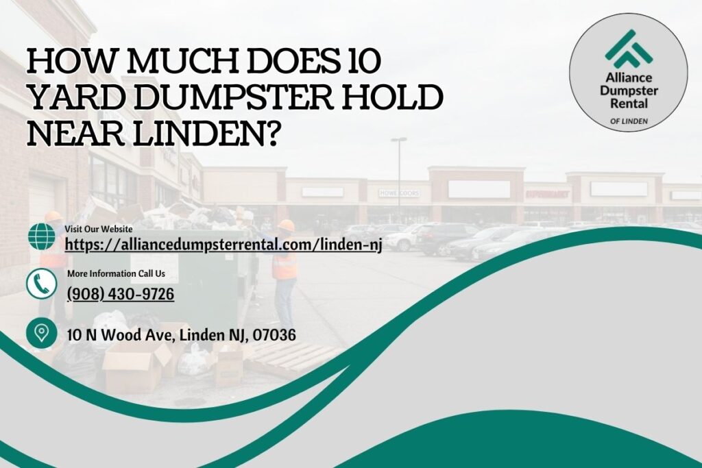 How Much Does 10 Yard Dumpster Hold near Linden