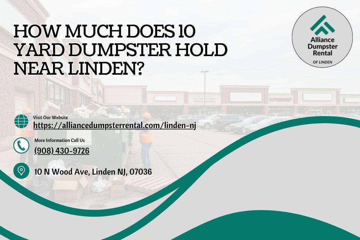 How Much Does 10 Yard Dumpster Hold near Linden