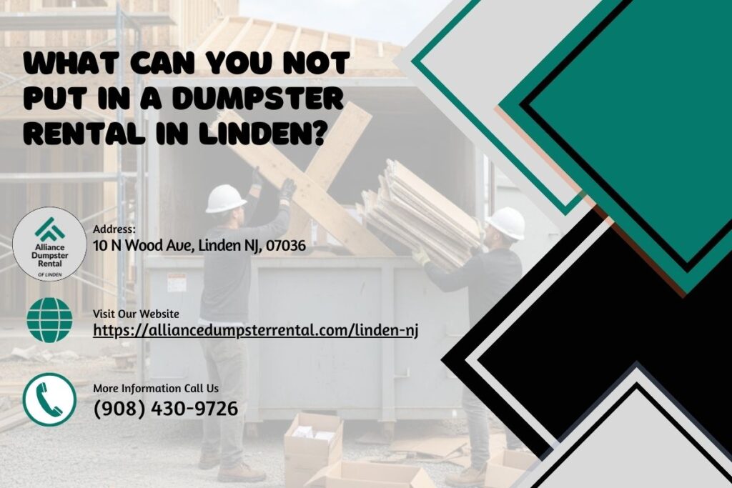 What Can You Not Put In A Dumpster Rental in Linden